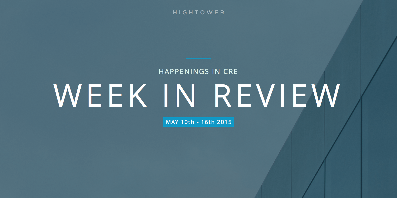 Happenings in CRE - Week in Review