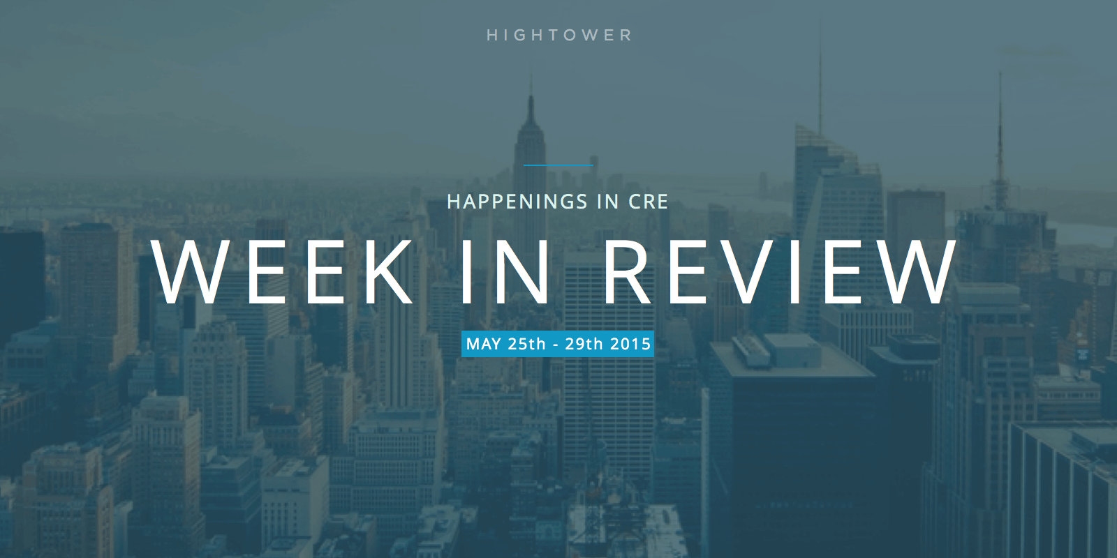 Happenings in CRE - Week in Review