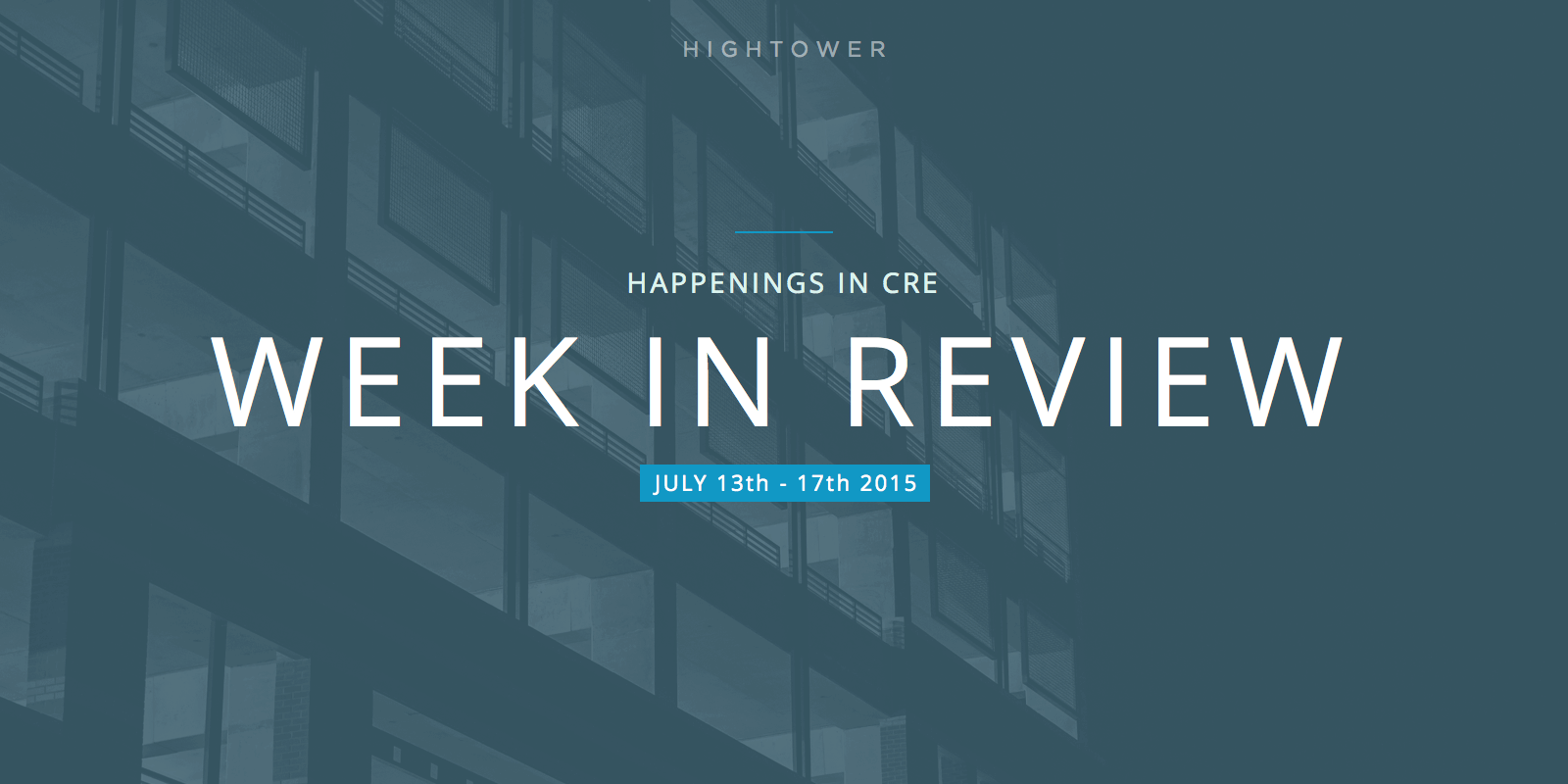 Happenings in CRE - Week in Review