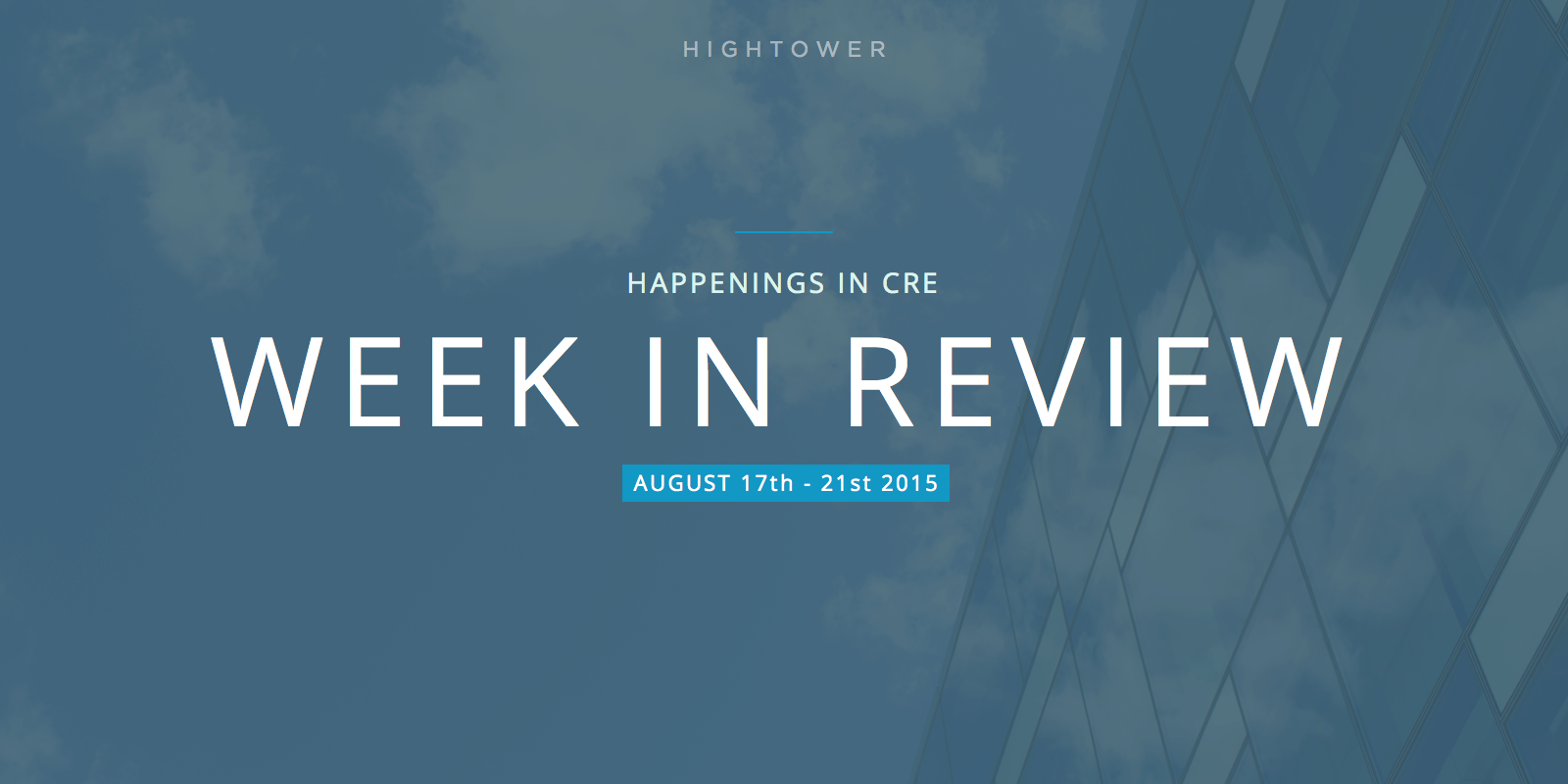 Happenings in CRE - Week in Review