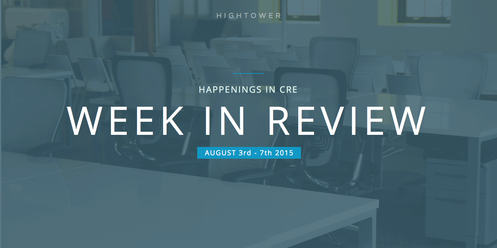 Happenings in CRE - Week in Review