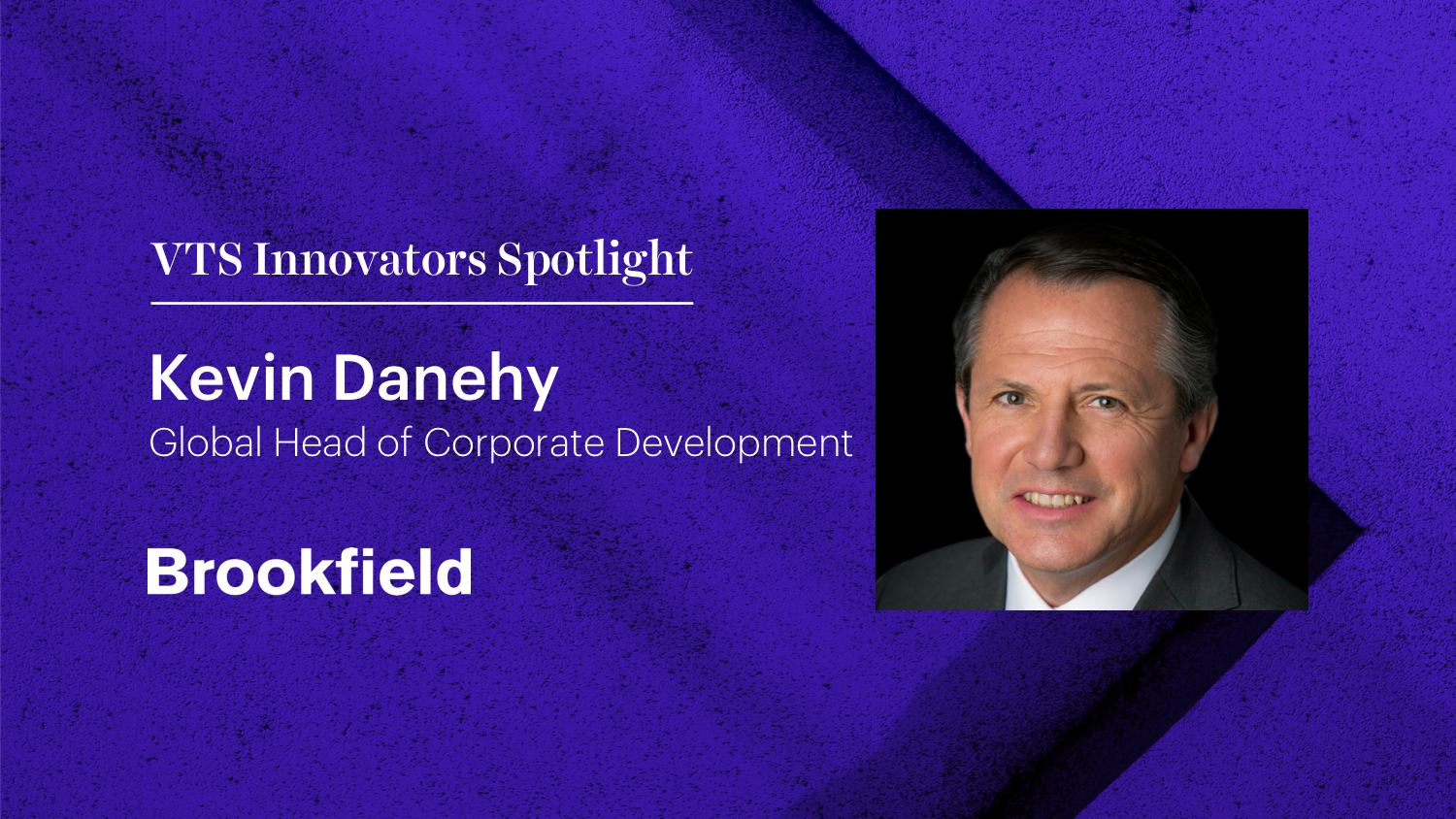 Brookfield’s Global Head of Corporate Development Kevin Danehy on Why Landlords Need to Embrace Technology