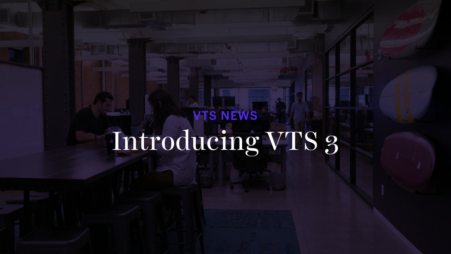 Introducing VTS 3, The Next Generation of our Market-Leading Leasing and Asset Management Platform