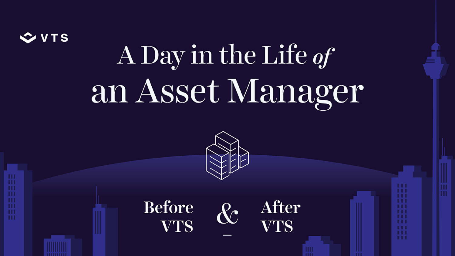 A Day in the Life of an Asset Manager: Before & After VTS Infographic