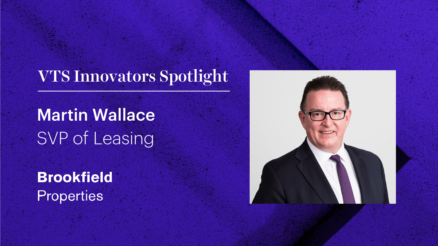 Brookfield UK’s SVP of Leasing Martin Wallace on How Real-Time Data and Technology Helps Build a Better Tenant Experience