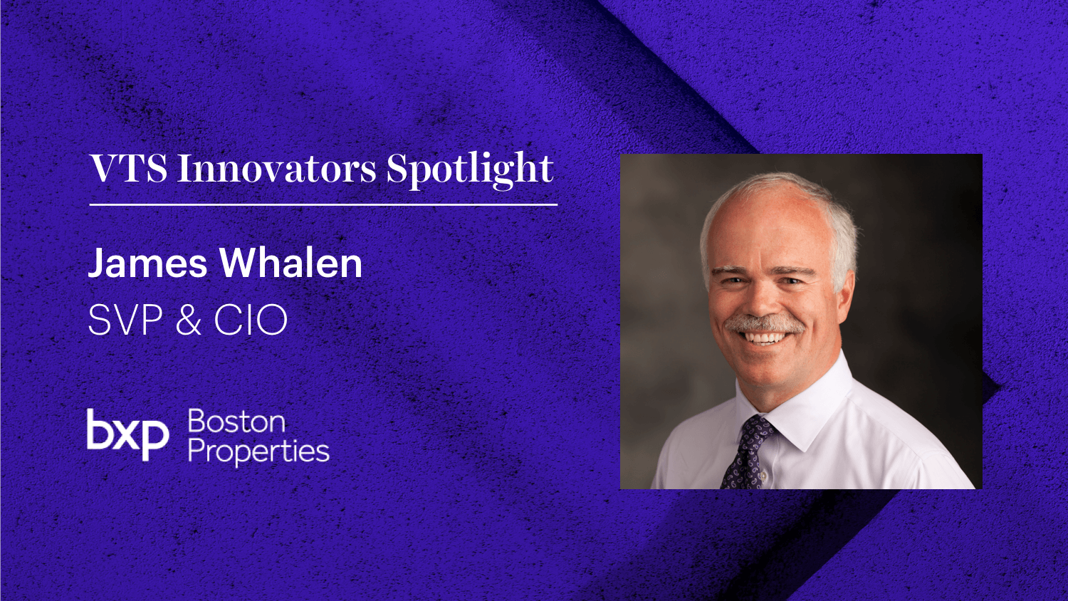 How Boston Properties Jim Whalen is Embracing Internal Innovation and the Evolving Role of the CIO