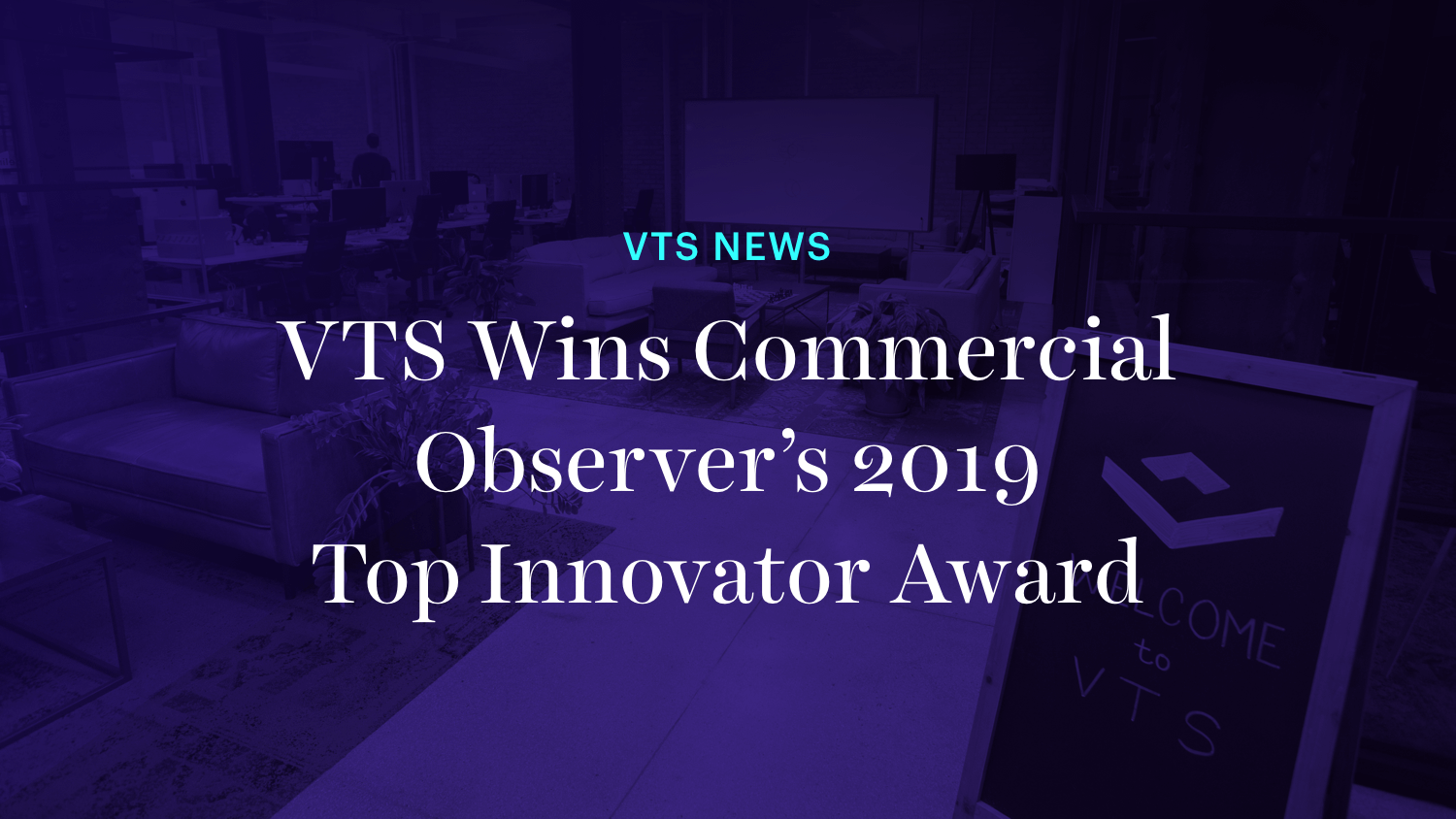 VTS Wins Commercial Observer’s 2019 Top Innovator Award