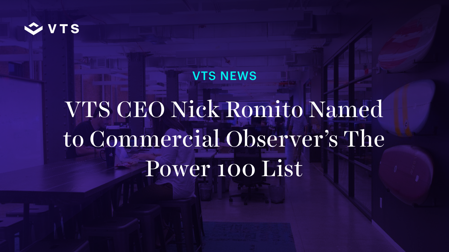 VTS CEO & Co-Founder Nick Romito Named to Commercial Observer’s The Power 100 List