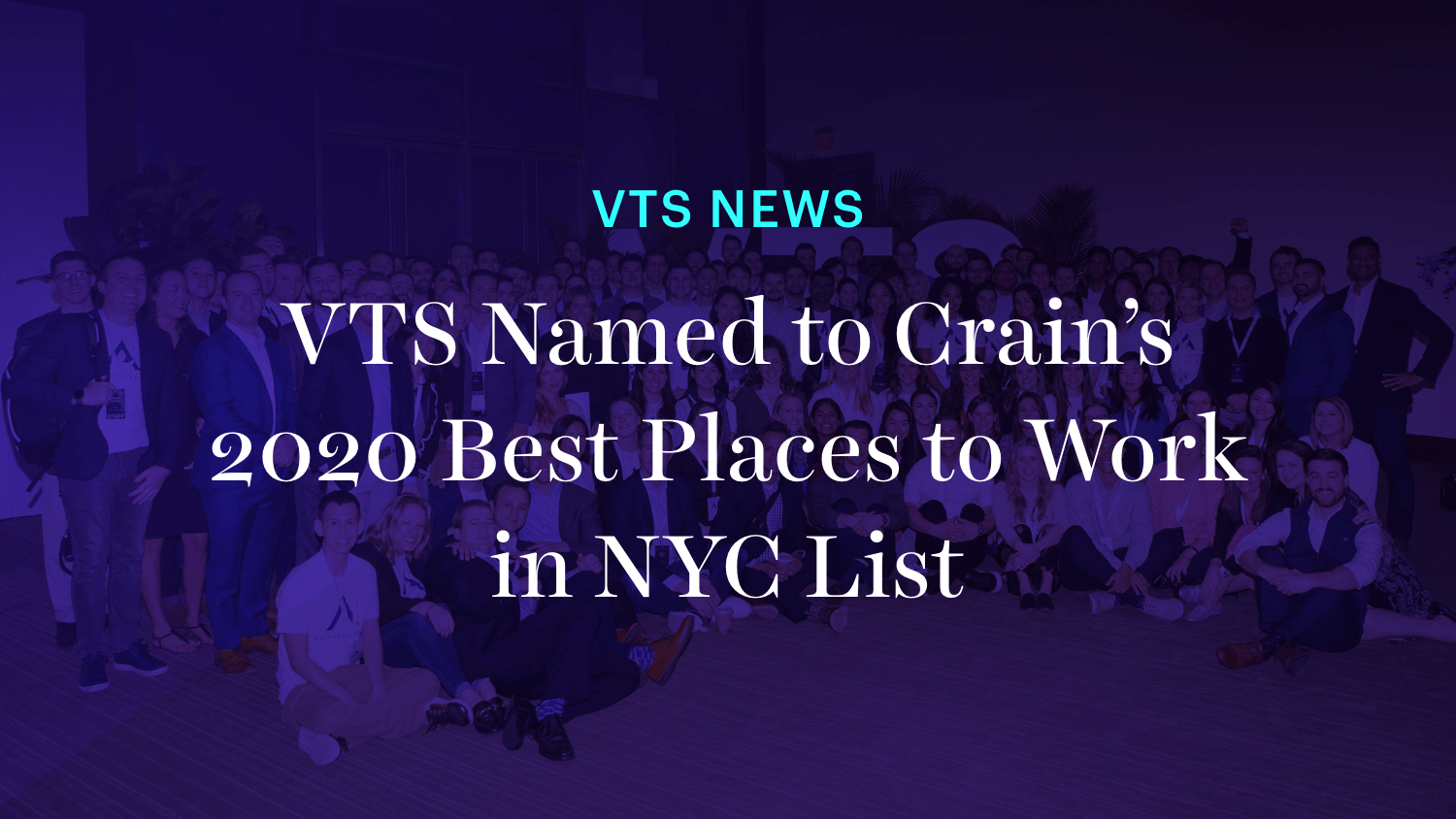 VTS Named to Crain’s 2020 Best Places to Work in NYC List