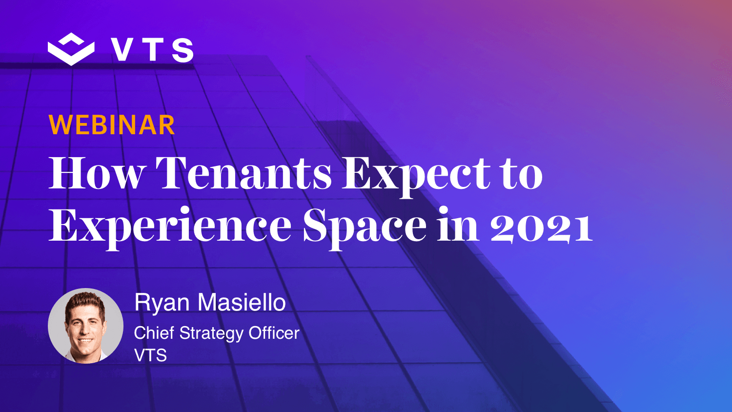 How Tenants Expect to Experience Space in 2021 by Ryan Masiello